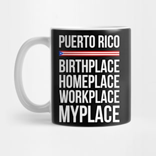 Puerto Rico Place - Birthplace Workplace Homeplace Mug